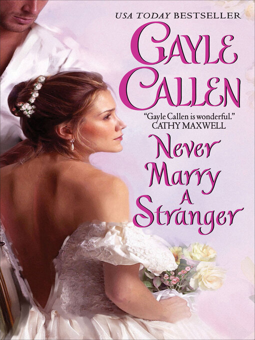 Title details for Never Marry a Stranger by Gayle Callen - Wait list
